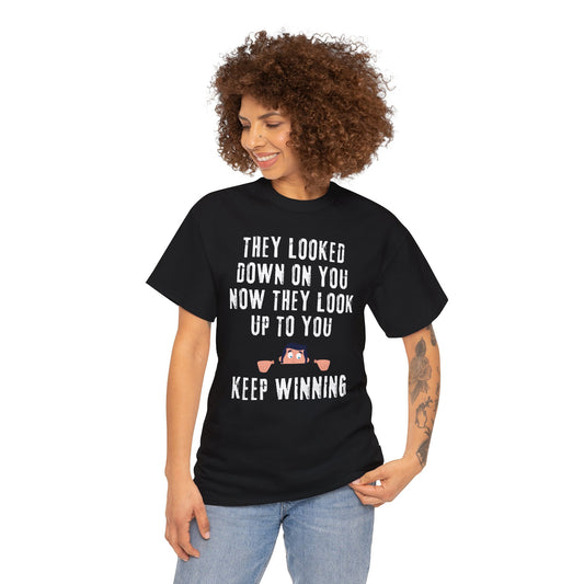 They Looked Down On You Unisex Heavy Cotton Tee
