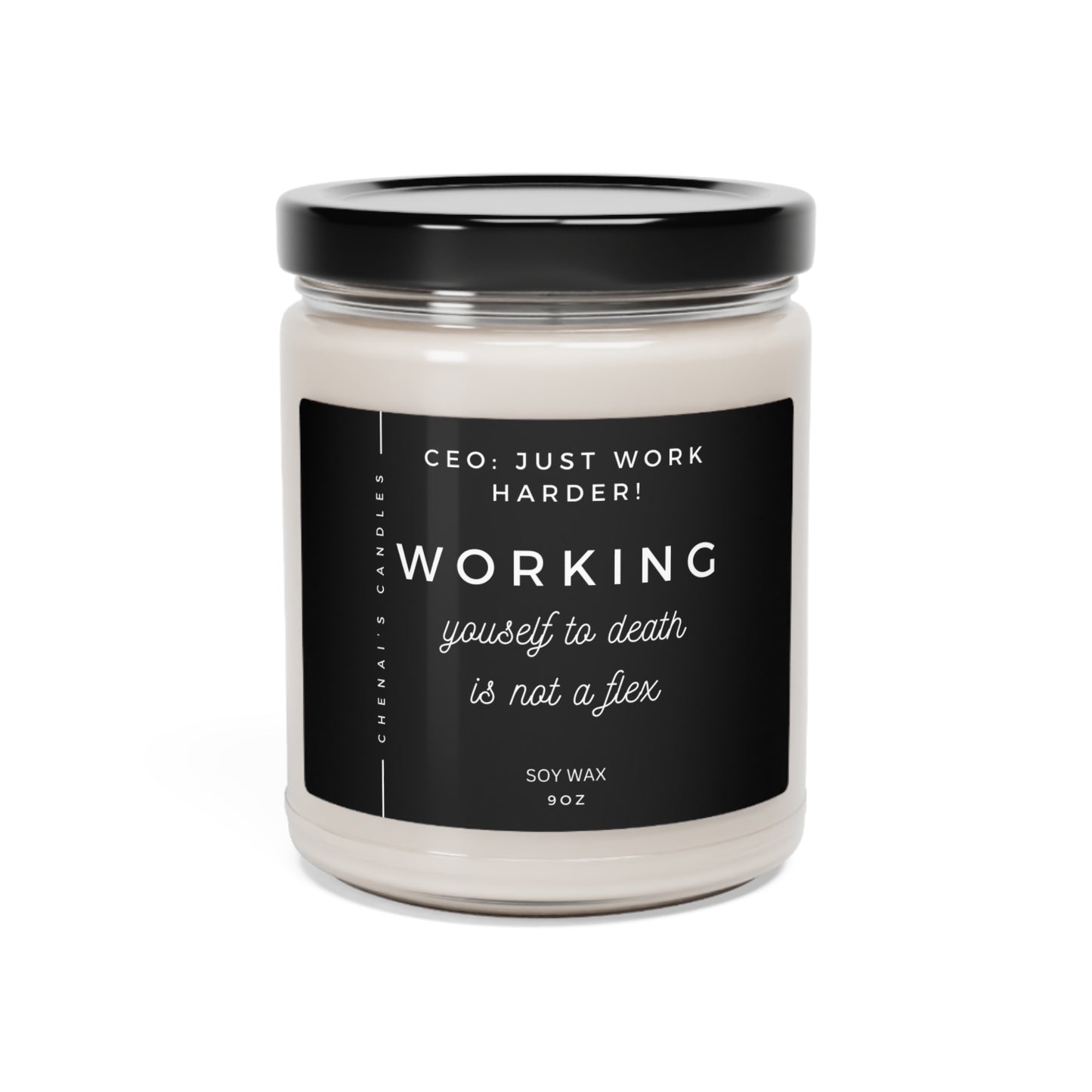 Working yourself to death is not a flex Scented Soy Candle, 9oz