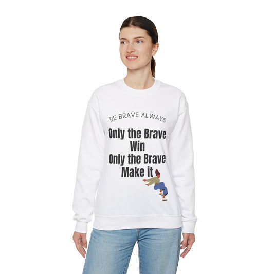 Only the Brave Win Unisex Heavy Blend™ Crewneck Sweatshirt