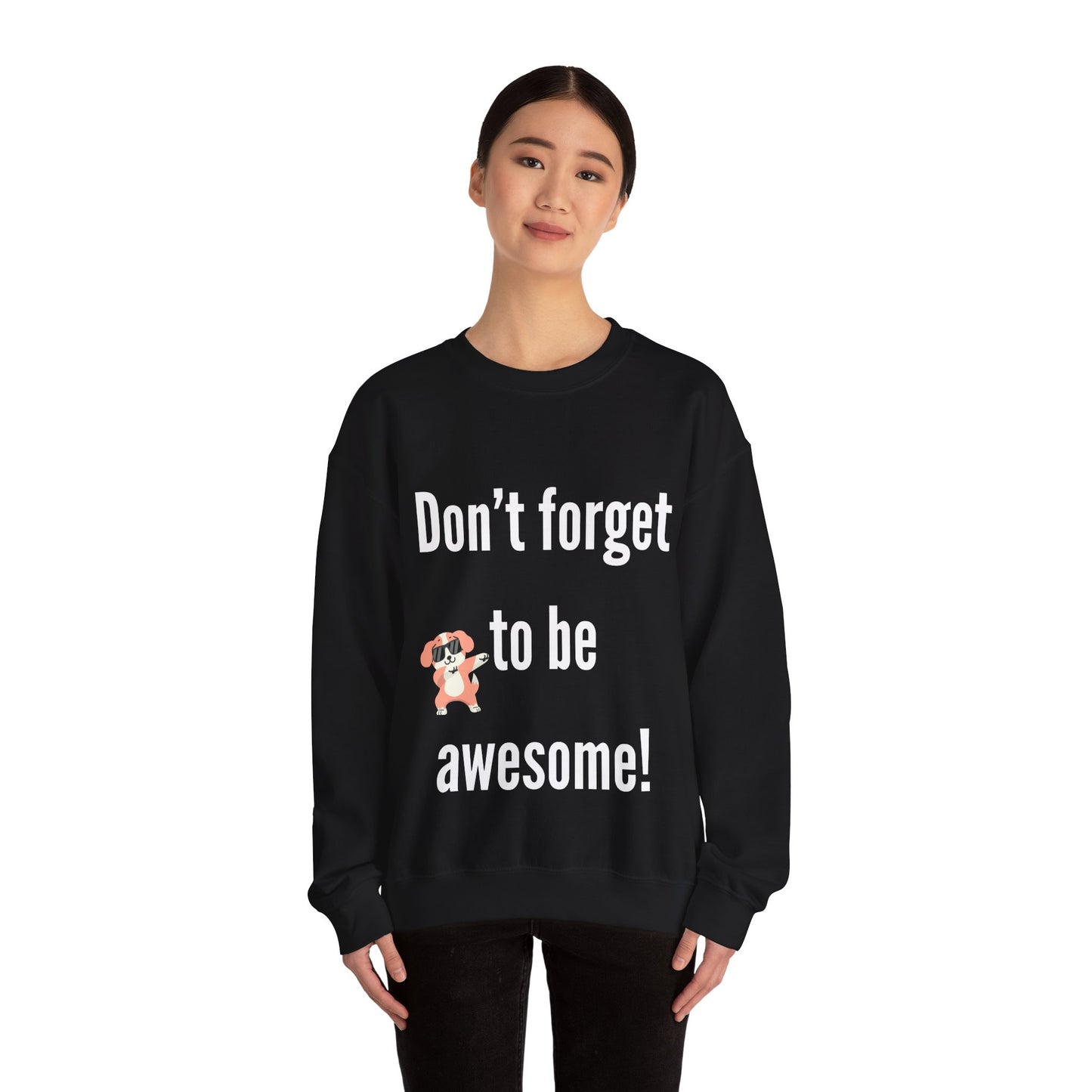 Don't forget to be Awesome Unisex Heavy Blend™ Crewneck Sweatshirt